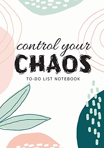 Control Your Chaos - To-Do List Notebook: 120 Pages Lined Undated To-Do List Organizer with Priority Lists (Medium A5 - 5.83X8.27 - Creme Abstract)