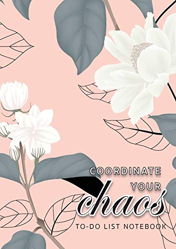 Coordinate Your Chaos - To-Do List Notebook: 120 Pages Lined Undated To-Do List Organizer with Priority Lists (Medium A5 - 5.83X8.27 - Jasmine Flowers with Pink Background)