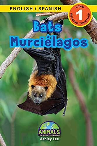 Bats / Murci?·??Lagos: Bilingual (English / Spanish) (Ingl?·??S / Espa?·??Ol) Animals That Make A Difference! (Engaging Readers, Level 1) (Animals That Make A ... (English / Spanish) (Ingl?·??S / Espa?·??Ol)) - 9781774763858