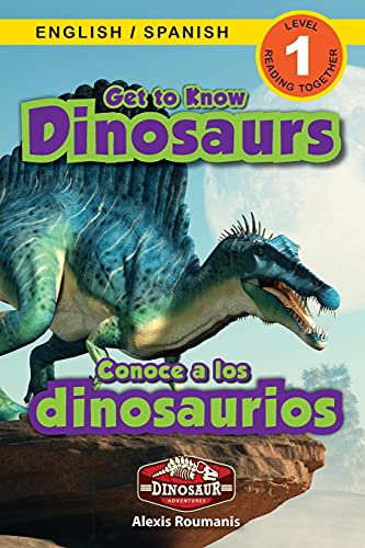 Get To Know Dinosaurs: Bilingual (English / Spanish) (Ingl??s / Espa??ol) Dinosaur Adventures (Engaging Readers, Level 1) (Dinosaur Adventures Bilingual (English / Spanish) (Ingl??s / Espa??ol)) (Paperback)