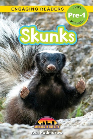 Skunks: Animals In The City (Engaging Readers, Level Pre-1) - 9781774767498