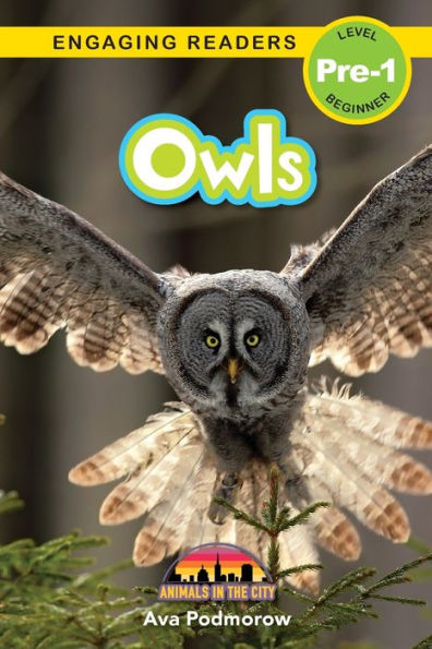 Owls: Animals In The City (Engaging Readers, Level Pre-1) - 9781774767658