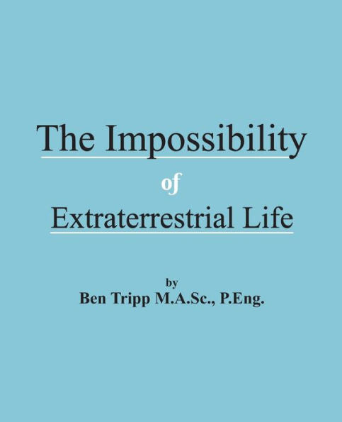 The Impossibility Of Extraterrestrial Life