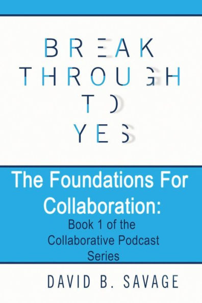 The Foundations For Collaboration