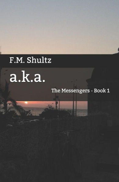 a.k.a. (The Messengers)