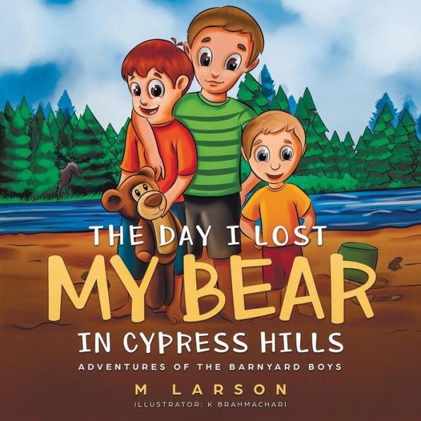 The Day I Lost My Bear In Cypress Hills - 9781775321859