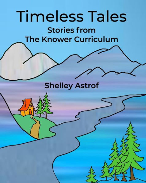 Timeless Tales: Stories From The Knower Curriculum - 9781775332015