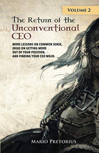 The Return of The Unconventional CEO : Volume 2