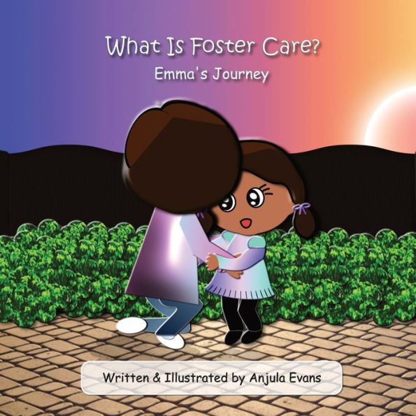 What Is Foster Care? : Emma's Journey - 9781777024925