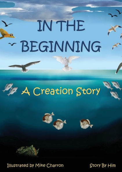 In the Beginning: A Creation Story
