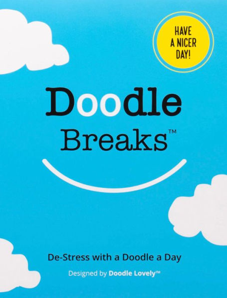 Doodle Breaks Notepad: De-Stress with a Doodle a Day (Doodle Lovely)