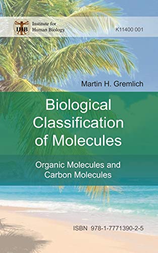 The Biological Classification of Molecules: Organic Molecules and Carbon Molecules