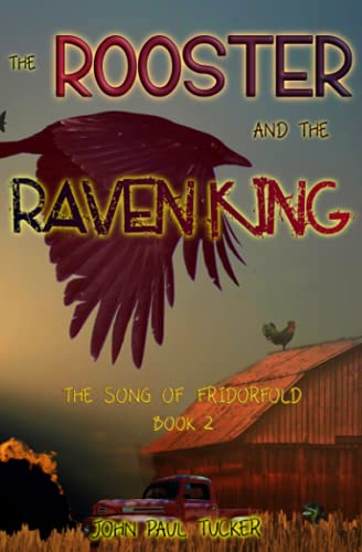 The Rooster and the Raven King
