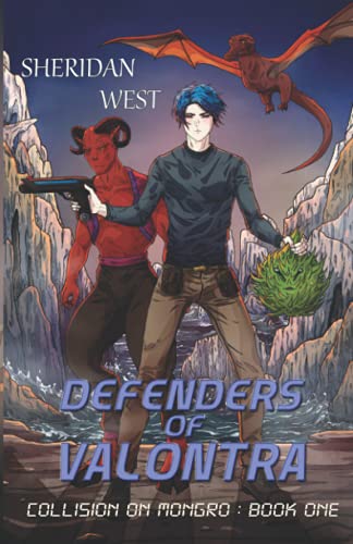 Defenders Of Valontra:: A Sci-Fi Strategy Litrpg Gamelit Adventure (Collision On Mongro)