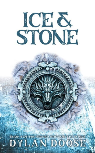 Ice and Stone: A Sword and Sorcery Novella - 9781777324506