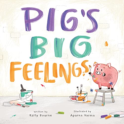 Pig's Big Feelings - 9781777389604