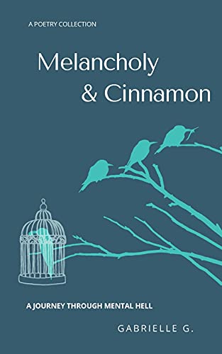 Melancholy & Cinnamon: A Journey Through Mental Hell - 9781777488222