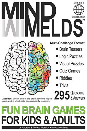 295 Fun Brain Teasers, Logic/Visual Puzzles, Trivia Questions, Quiz Games and Riddles: MindMelds Volume 1, World Edition - Fun Diversions for Your ... Logic Puzzles, Riddles & Trivia Games)