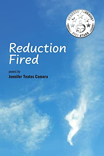 Reduction Fired: Concise, Quiet, And Intense Poems Voiced Over Vibrant Scenes Of Nature - Reflections To Ripple Through The Mind - 9781777572815