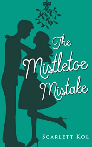 The Mistletoe Mistake: A Havenbrook Sweet Holiday Romance
