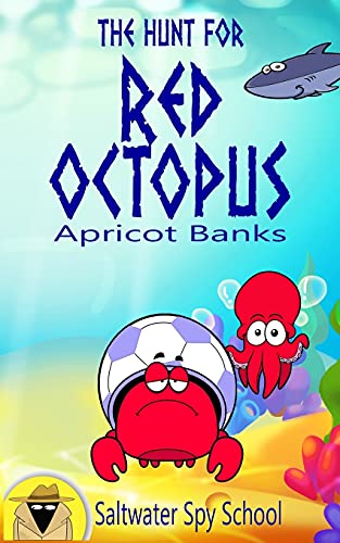 The Hunt For Red Octopus: An Easy To Read Undersea Adventure: An Easy Read Undersea Adventure