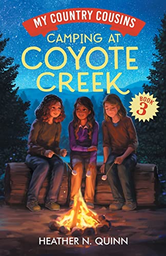 Camping at Coyote Creek: A chapter book for early readers (My Country Cousins)
