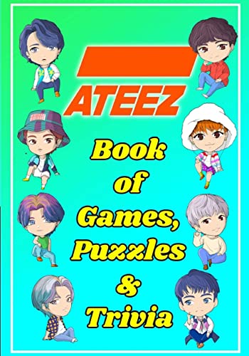 Ateez Book Of Games, Puzzles And Trivia : The Ultimate Puzzle Book For Atiny Of All Ages