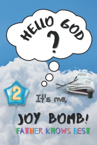 Father Knows Best: Hello God? It's Me, Joy Bomb - Children's Chapter Book Fiction for 8-12 - Silly But Serious Too!