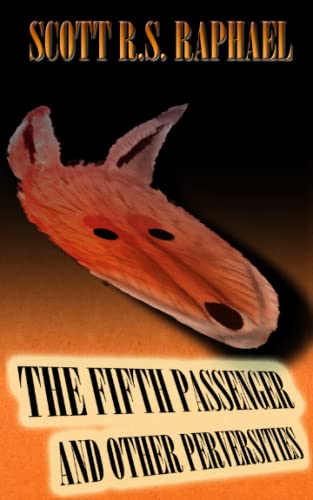 The Fifth Passenger: And Other Perversities