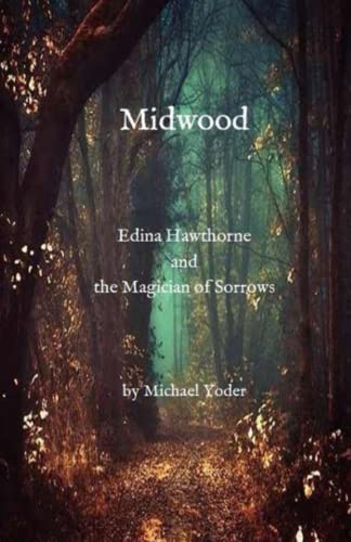 Midwood: Edina Hawthorne And The Magician Of Sorrows