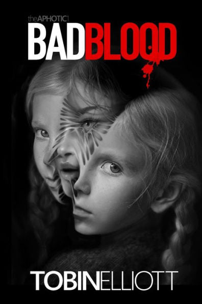 Bad Blood: The First Book Of The Aphotic