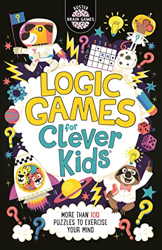 Logic Games For Clever Kids (Buster Brain Games)