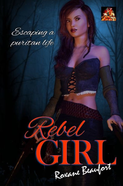 Rebel Girl: Escaping A Puritan Life