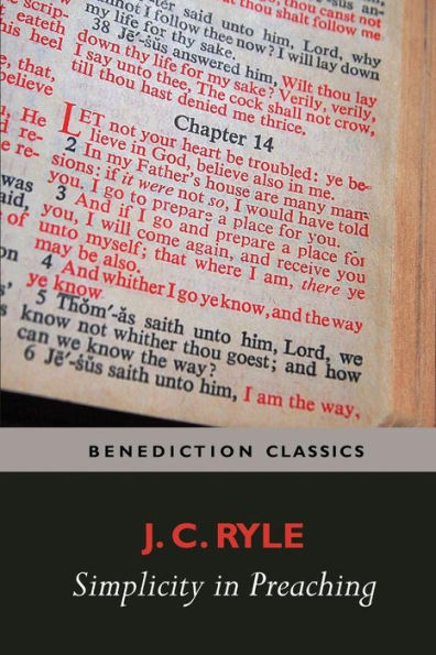 Simplicity In Preaching--A Guide To Powerfully Communicating God's Word