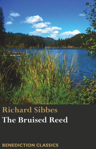 The Bruised Reed And Smoking Flax : (Including A Description Of Christ)