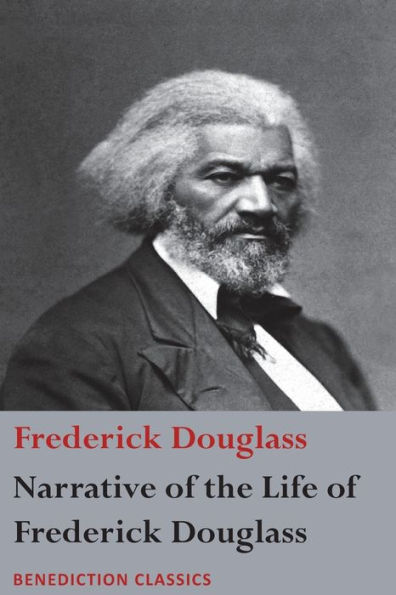 Narrative Of The Life Of Frederick Douglass, An American Slave : Written By Himself