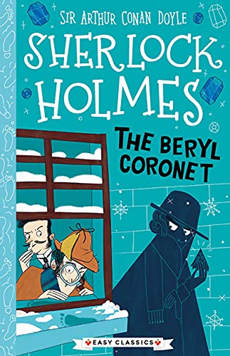 Sherlock Holmes: The Beryl Coronet (Sweet Cherry Easy Classics)