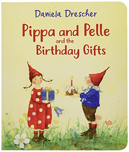 Pippa And Pelle And The Birthday Gifts
