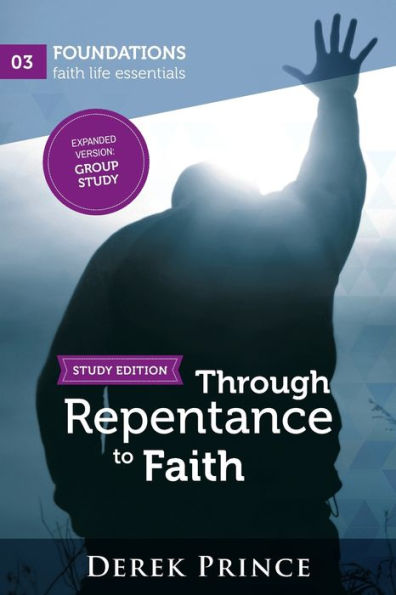 Through Repentance To Faith - Group Study