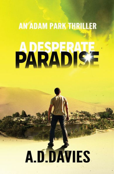 A Desperate Paradise: An Adam Park Thriller