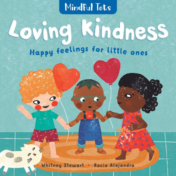 Loving Kindness : Happy Feelings For Little Ones