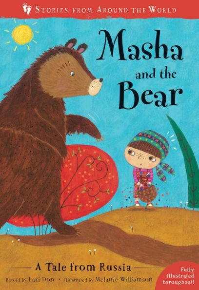 Masha And The Bear: A Tale From Russia (Stories From Around The World)