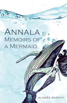 Annala Memoirs of a Mermaid