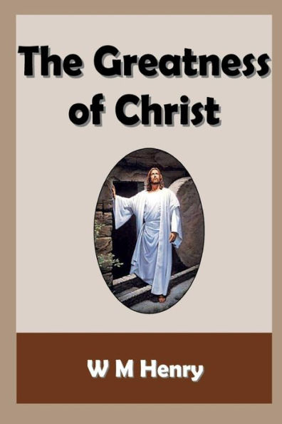 The Greatness Of Christ