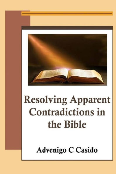 Resolving Apparent Contradictions In The Bible