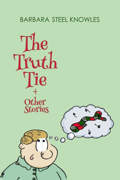 The Truth Tie And Other Stories - 9781784558017