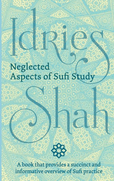 Neglected Aspects Of Sufi Study - 9781784791179