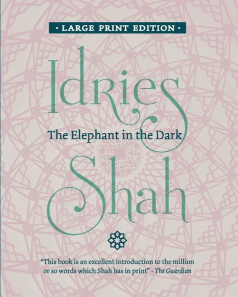The Elephant In The Dark : Christianity, Islam And The Sufis - 9781784798574