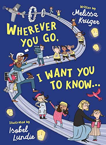 Wherever You Go, I Want You To Know
