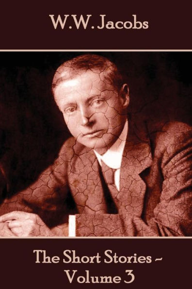 W.W. Jacobs - The Short Stories - - 9781785432385